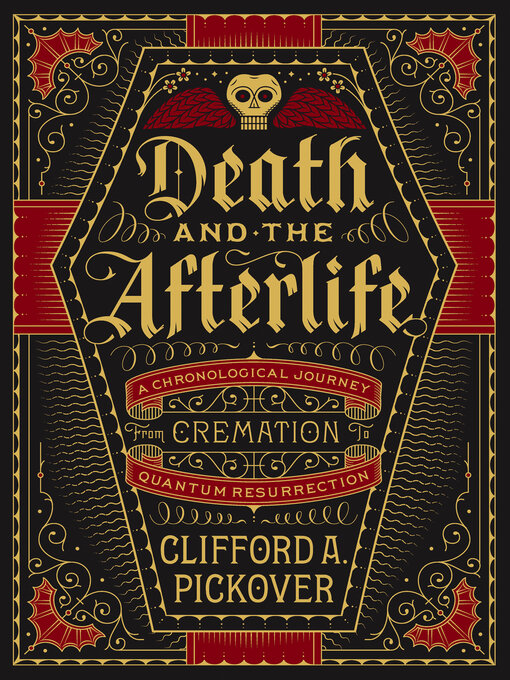 Title details for Death and the Afterlife by Clifford A. Pickover - Available